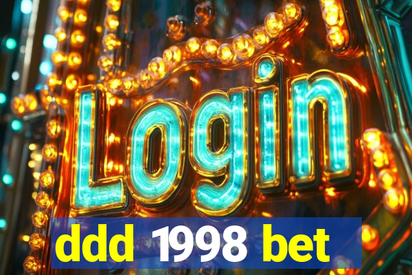 ddd 1998 bet